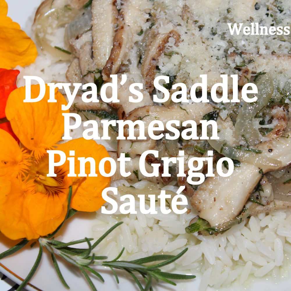 Dryad’s Saddle Parmesan Pinot Grigio Sauté