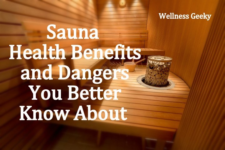 Sauna Health Benefits and Dangers You Better Know About