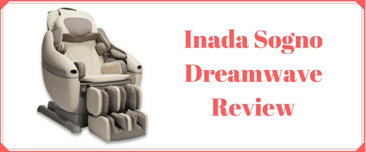 Inada Sogno Dreamwave Massage Chair Review [Aug. 2022]