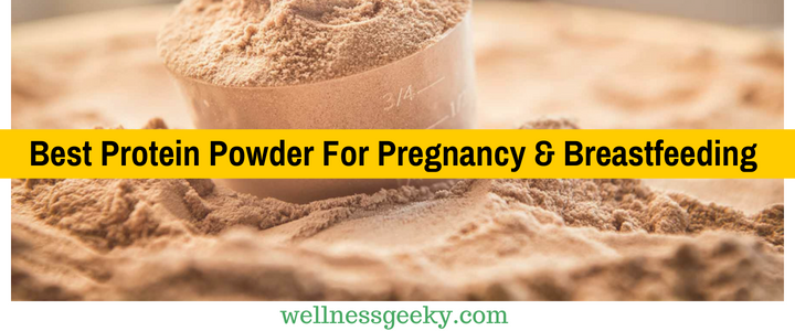 Best Protein Powders for Pregnancy And Breastfeeding [August 2021]