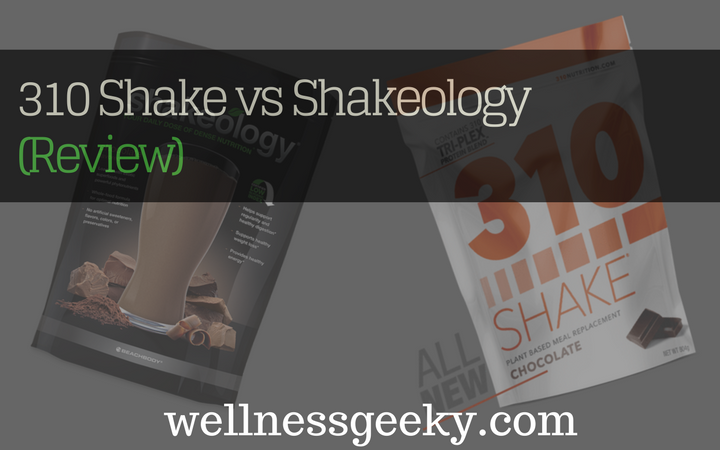 310 Shake vs Shakeology Review (2019): Which is More Effective?