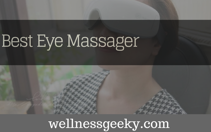 What Is the Best Eye Massager? Top Rated Machines [Nov. 2019]