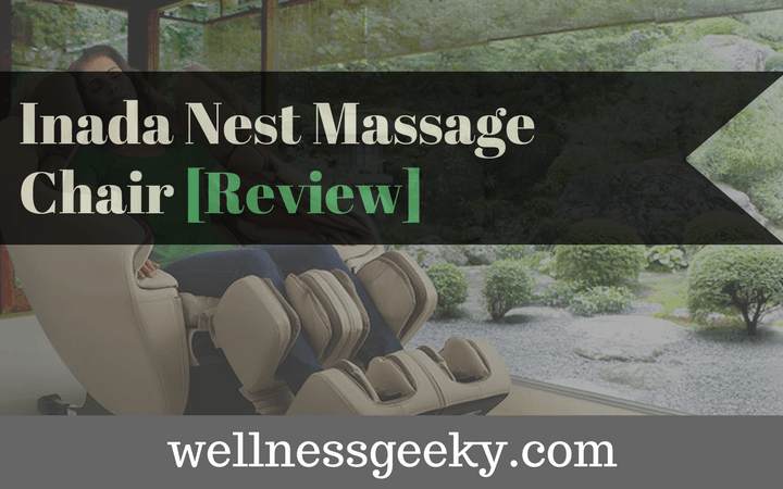 Inada Nest Massage Chair Review: FIELD TESTED [Aug. 2022]