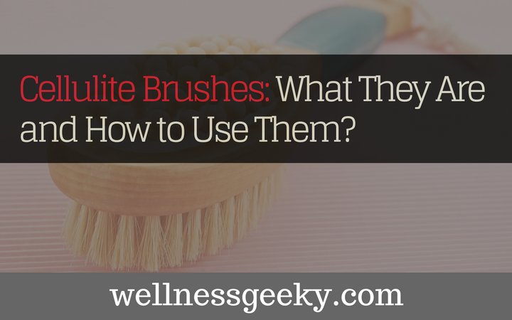 Cellulite Brushes: What They Are and How to Use Them?