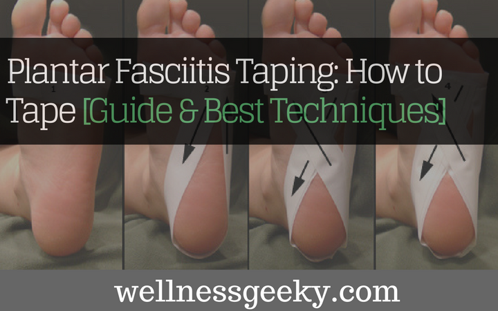 Plantar Fasciitis Taping: How to Tape [Guide & Best Techniques]