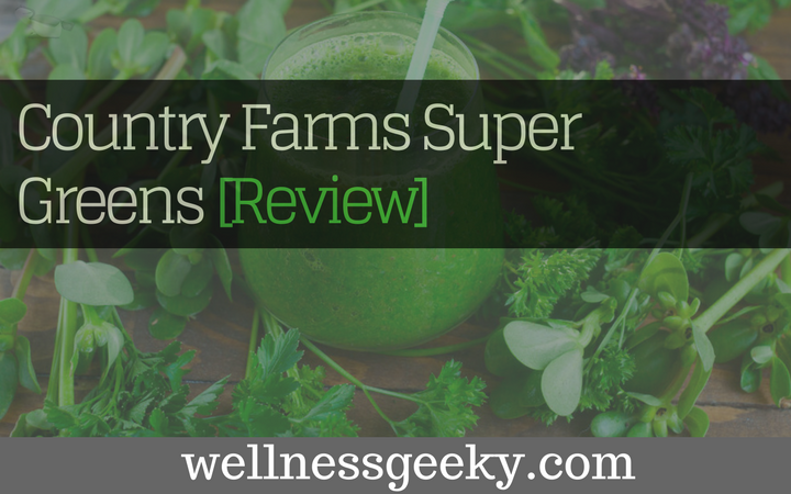Country Farms Super Greens Review: FIELD Tested [Oct. 2021]