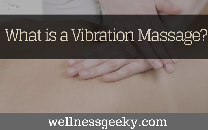 What is a Vibration Massage?