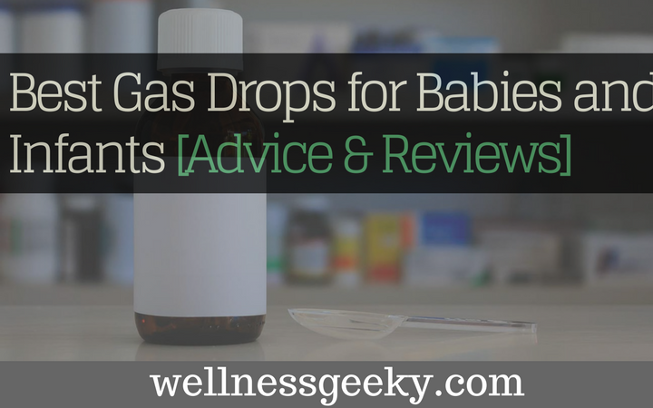 Best Gas Drops for Babies and Infants [Advice & Reviews 2021]