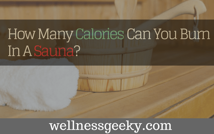 How Many Calories Do You Burn In A Sauna?