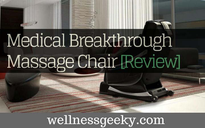 Medical Breakthrough Massage Chair Reviews [Jul. 2022]