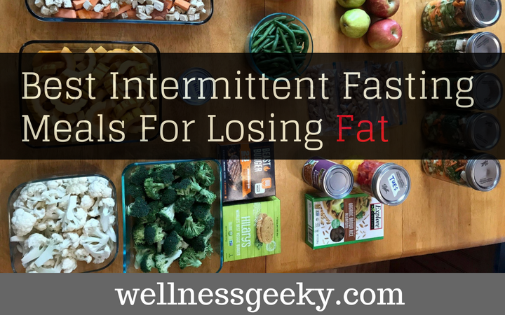 Best Foods for Intermittent Fasting: Top Meals For Loosing Fat?