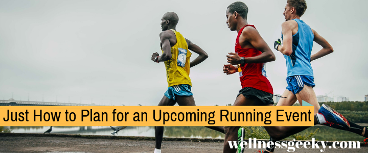 How to Prepare for an Upcoming Running Event: Timeless Advice