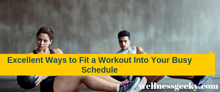 8 Great Ways to Fit a Workout Into Your Busy Schedule