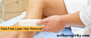 Pain-Free Laser Removal