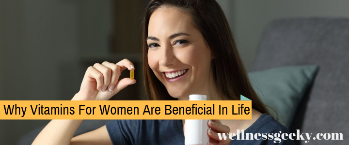 Why Women’s Vitamins Are Beneficial In Life