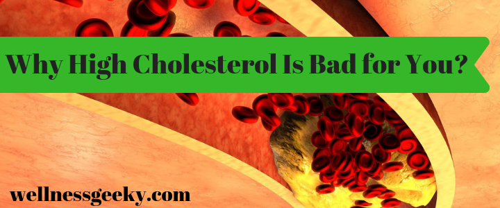 What Is High Cholesterol and Why Is It Bad for You?