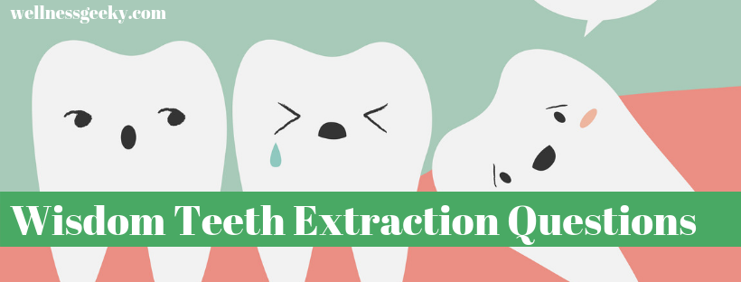 Wisdom Teeth Extraction Questions and Concerns Patients Want Answers To
