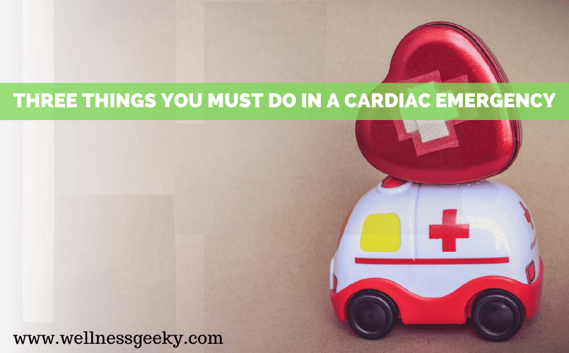 3 Things You Must Do in a Cardiac Emergency