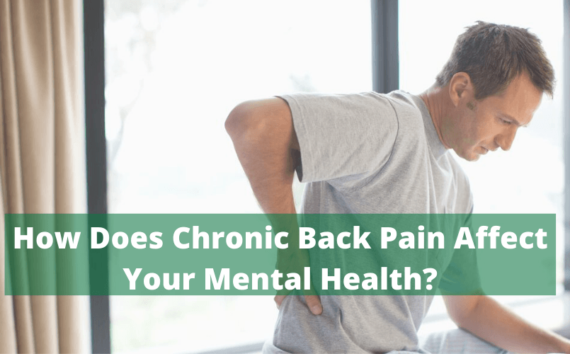 How Does Chronic Back Pain Affect Your Mental Health?