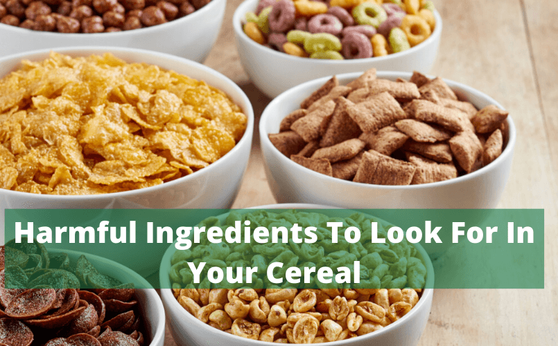 Harmful Ingredients for cereal