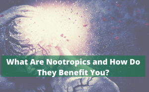 Nootropics Benefits
