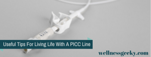 With PICC Line Life