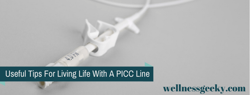5 Tips For Living Life With A PICC Line