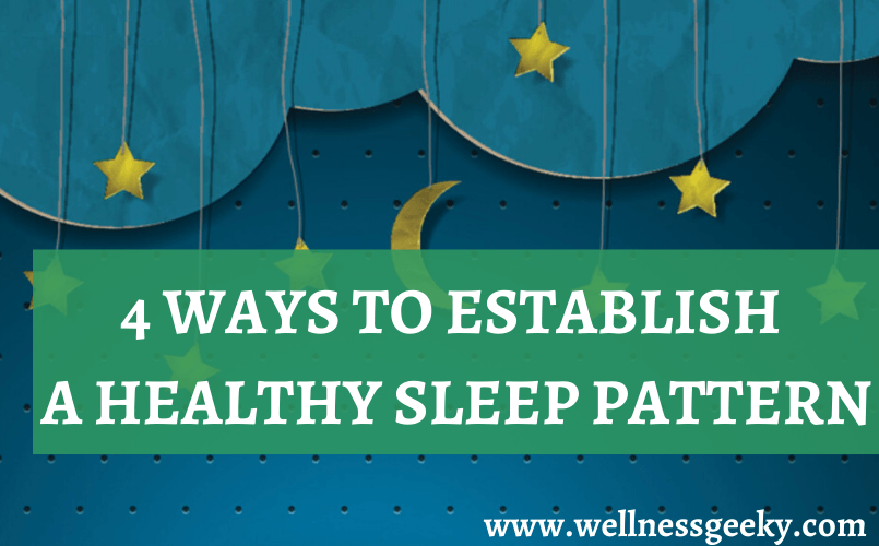 Four Ways to Establish a Healthy Sleep Pattern